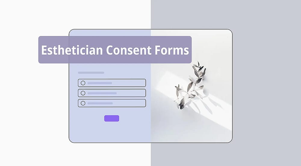 How to create an esthetician consent form (+Tips & free templates)