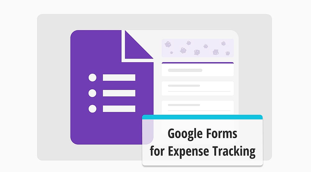 How to use Google Forms for the expense tracker (Full guide & more)