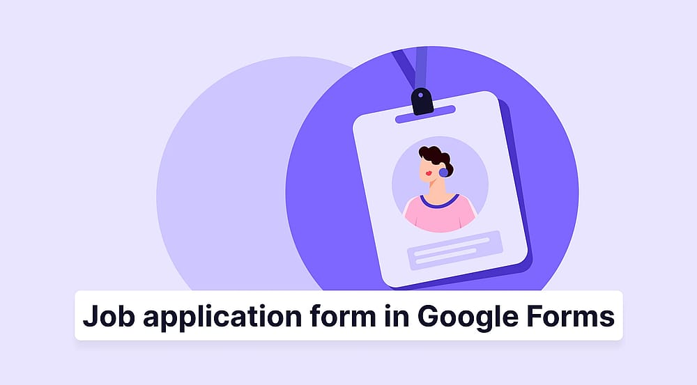 How to make a job application form in Google Forms (Easy-steps)