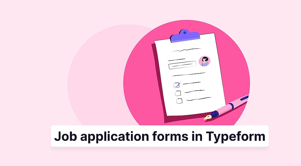 How to create a job application form in Typeform (+expert tips)