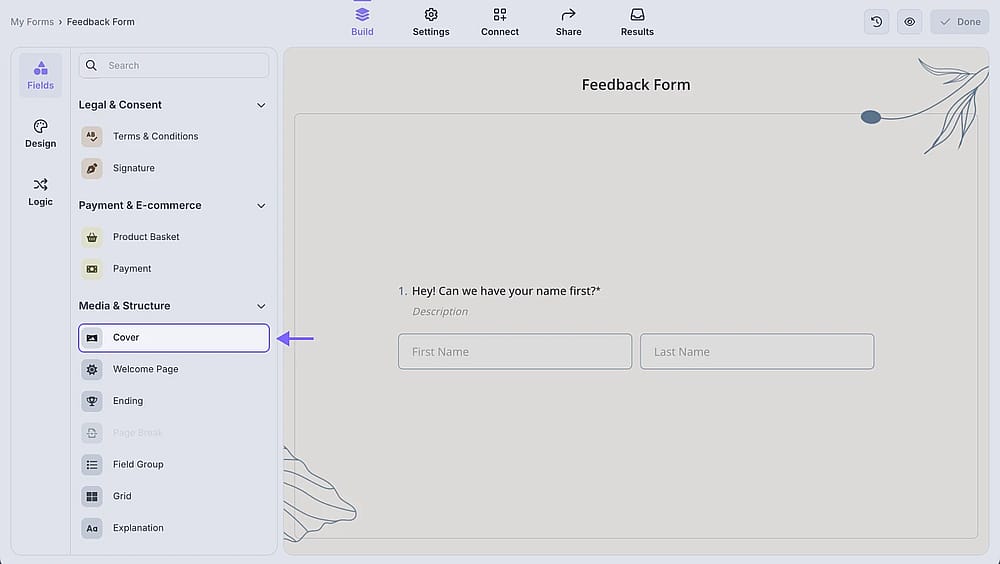 An image showing the “Build” section of the form, where you will be able to add the “Cover” field from the field menu on the left