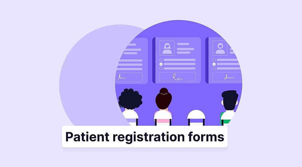 Patient registration forms: Questions, tips & free templates