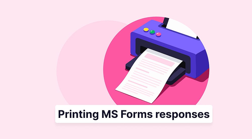 How to print Microsoft Forms responses: 2026 expert guide