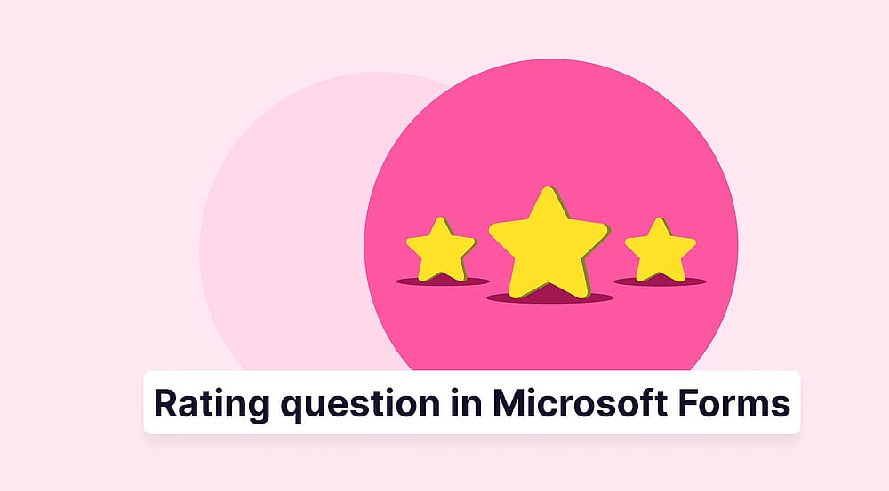How to add rating questions in Microsoft Forms (steps & more)
