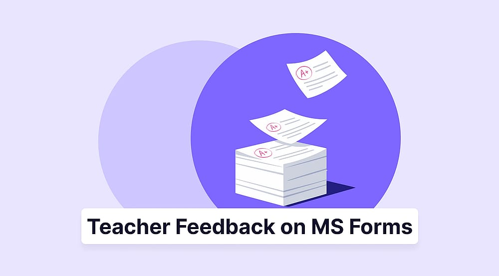 Mastering Microsoft Forms for teacher feedback: A 2026 guide