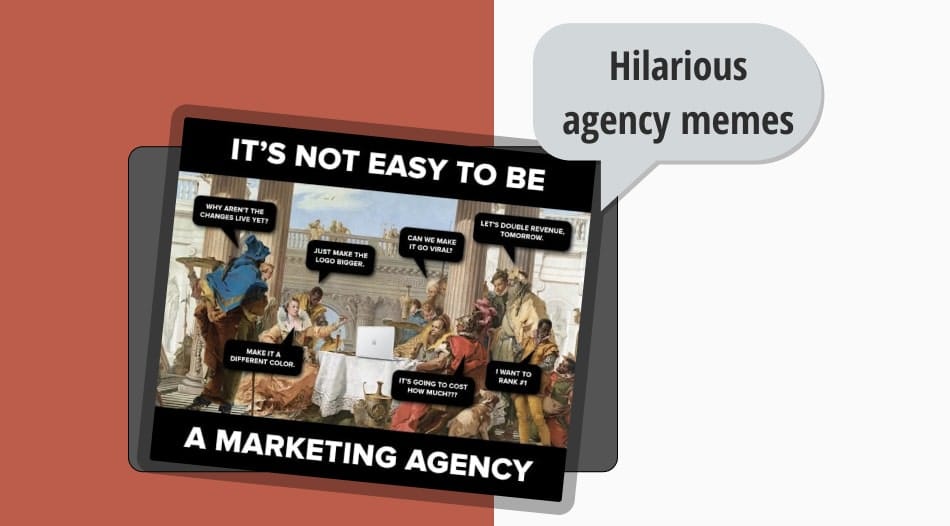 35+ Hilarious agency memes that are so true it kind of hurts