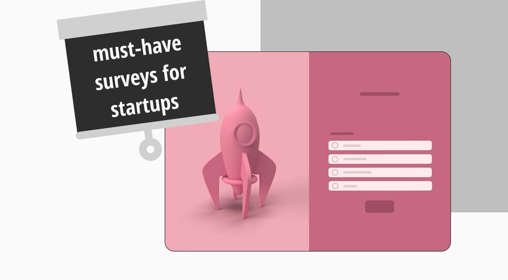 5 must-have surveys for startups