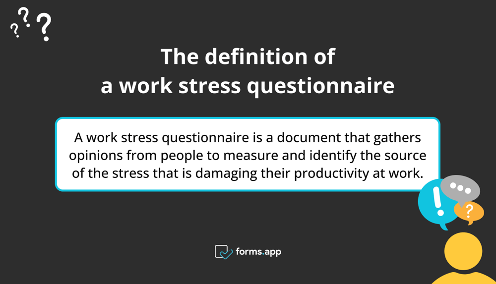 The definition of a work stress questionnaire