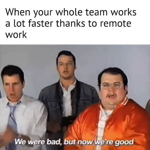 #15 Remote Work Meme - Source: Medium 
