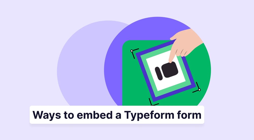 6 Ways to embed a Typeform form on your website