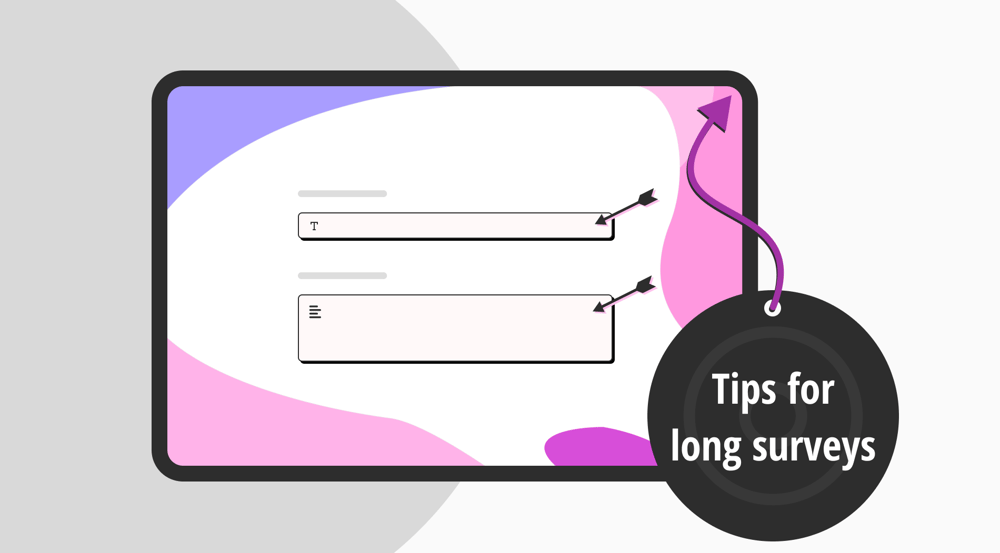 How to get customers not to give up on a long survey