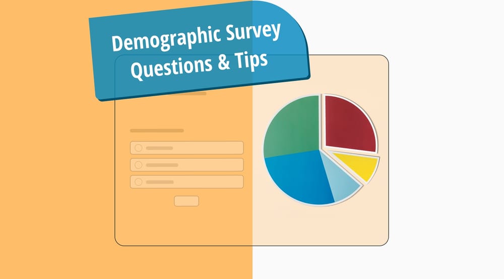 Must-ask demographic survey questions & tips (+ free templates)