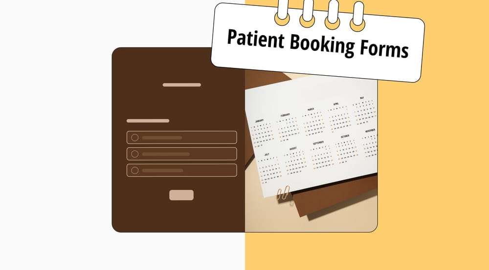 Patient booking forms: Definition, questions and how to create