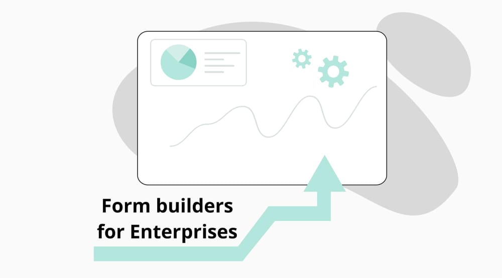 The ultimate list: 15 best online form builder tools for an enterprise