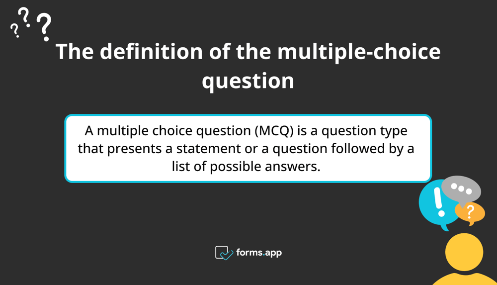 The definition of the multiple-choice question