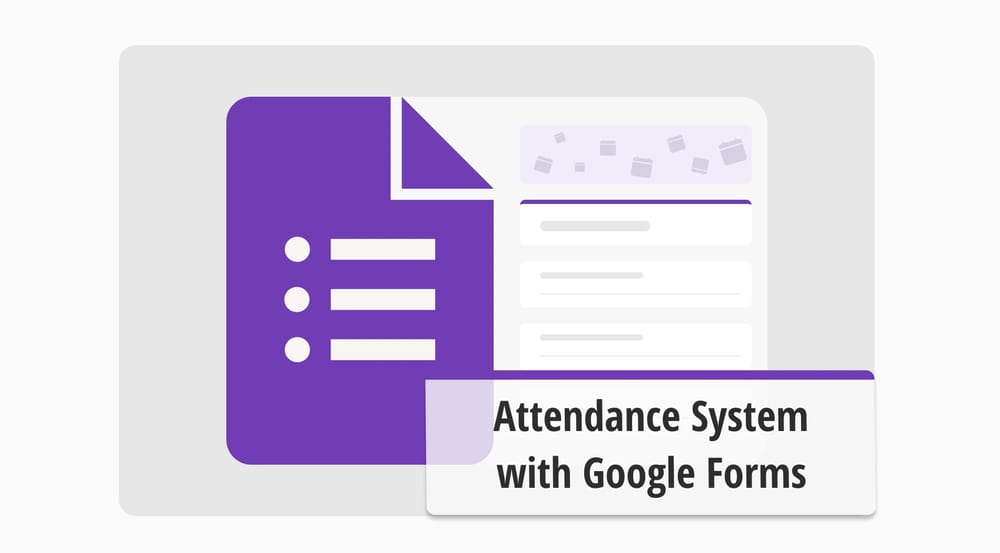 Google Forms ile adım adım yoklama sistemi oluşturma