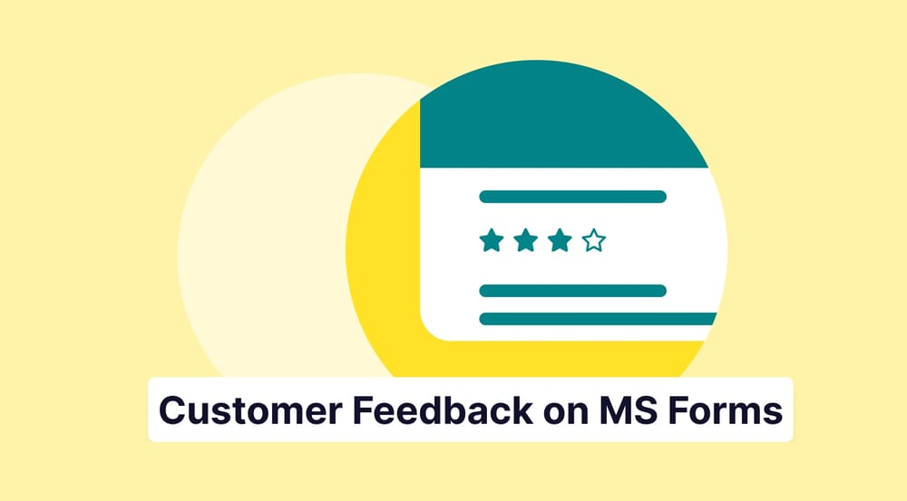 How to create a customer feedback form on Microsoft Forms