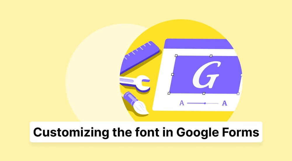 How to customize the font in Google Forms