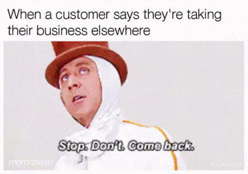 #21 Customer Service Meme - Source: Pinterest
