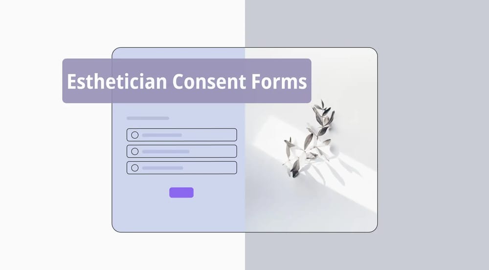How to create an esthetician consent form (+Tips & free templates)