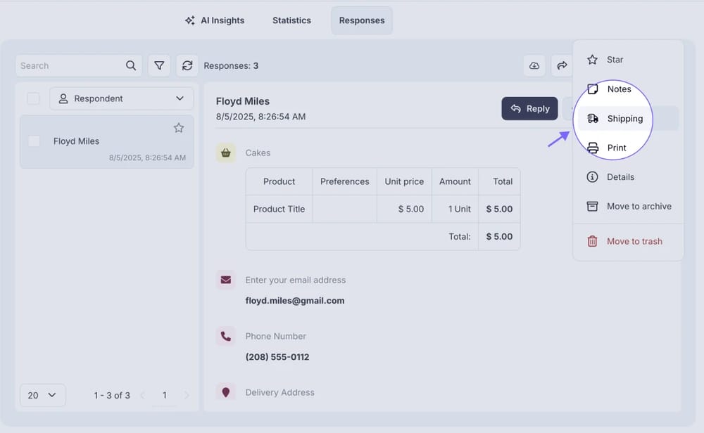 An image showing the Shipping button from the three-dot menu of the specific form response, which allows you to forward the shipping information quickly