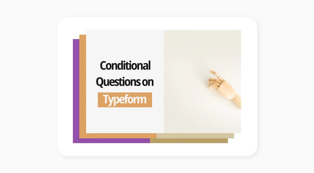 How to use conditional questions in Typeform