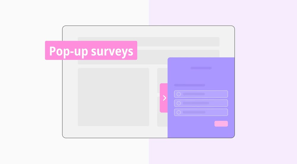 Pop-up surveys: Your ultimate guide (tips & templates)